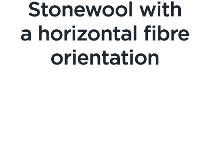 Stonewool with a horizontal bre orientation